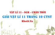 Giải Vật lí 11 trang 10 Chân trời Sáng tạo